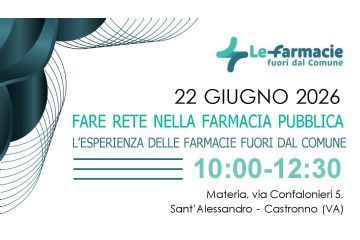 Convegno 22 Giugno "Fare rete nella farmacia pubblica"